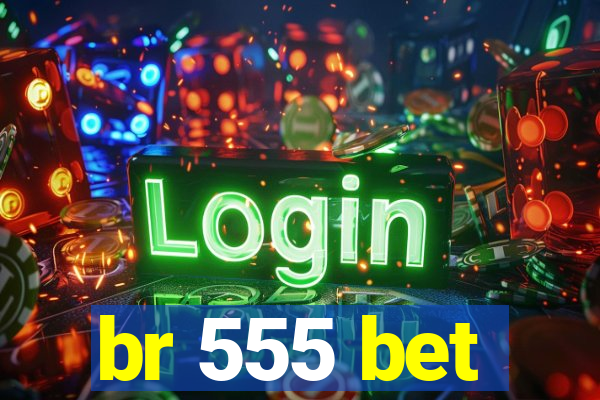 br 555 bet